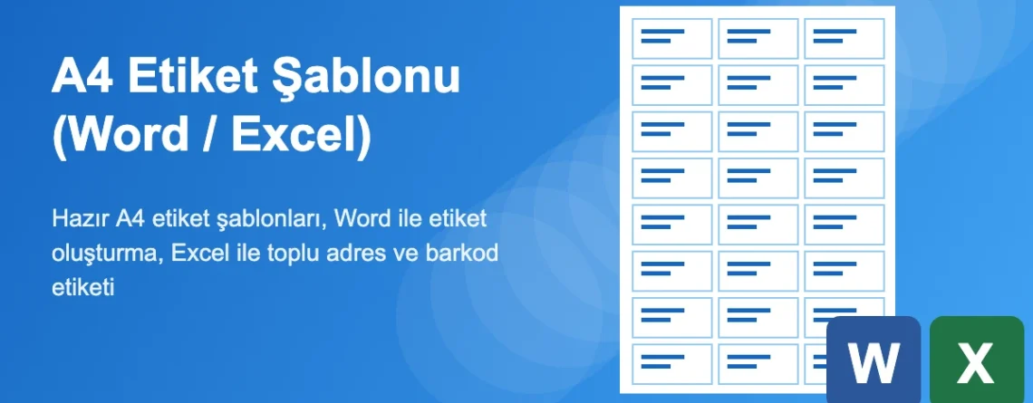 A4 Etiket Şablonu: Word ve Excel ile Etiket Hazırlama ve Yazdırma Rehberi