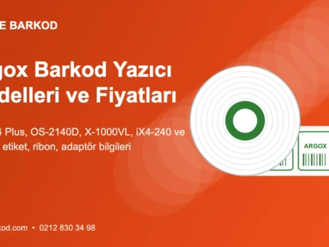 Argox Barkod Yazıcı Modelleri, Fiyatları, Etiket ve Ribon Rehberi