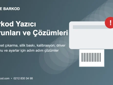 Barkod Yazıcı Sorunları ve Çözümleri: Boş Yazdırma, Kalibrasyon, Driver ve Ayarlar