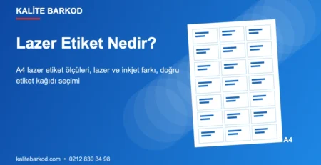 Lazer Etiket Nedir? A4 Lazer Etiket Ölçüleri ve Seçim Rehberi