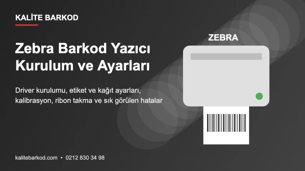 Zebra Barkod Yazıcı Kurulumu ve Ayarları: GC420t, GC420d, GK420, TLP 2844, ZM400, S4M